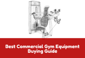 Definitiver Kaufleitfaden für die Auswahl von kommerziellen Fitnessgeräten