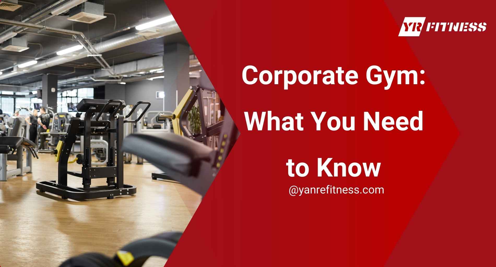 Corporate Gym: What You Need To Know 1