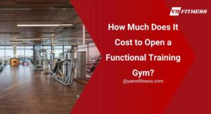 How Much Does It Cost To Open A Functional Training Gym? 2