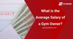 What Is The Average Salary Of A Gym Owner? 10