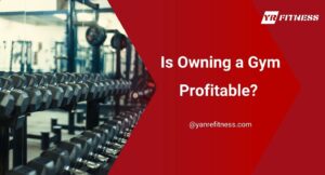 Is Owning A Gym Profitable? 1