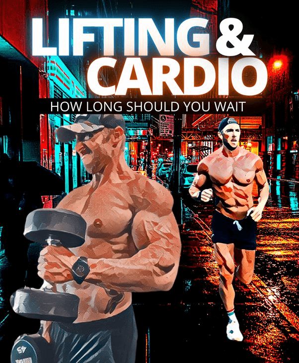 How long should I wait to do cardio after lifting weights? 1