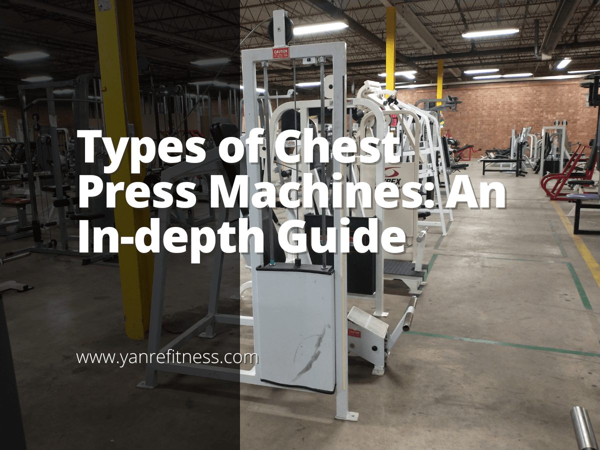Types of Chest Press Machines: An In-depth Guide 1