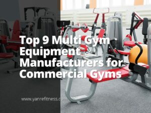 Top 9 Multi Gym Equipment Manufacturers for Commercial Gyms 9