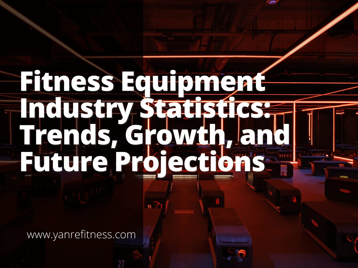 Statistieken van de fitnessapparatuurindustrie: trends, groei en toekomstige projecties 1