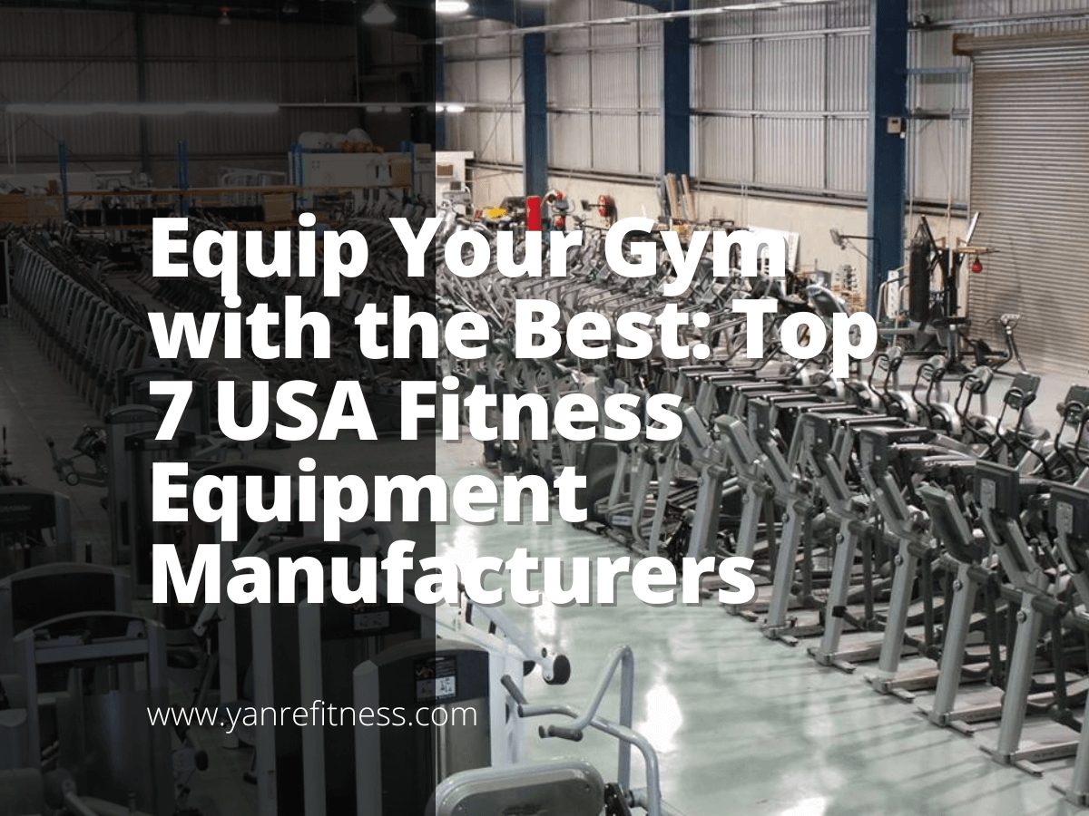 Équipez votre salle de sport avec le meilleur : Top 7 des fabricants d'équipements de fitness aux États-Unis 1