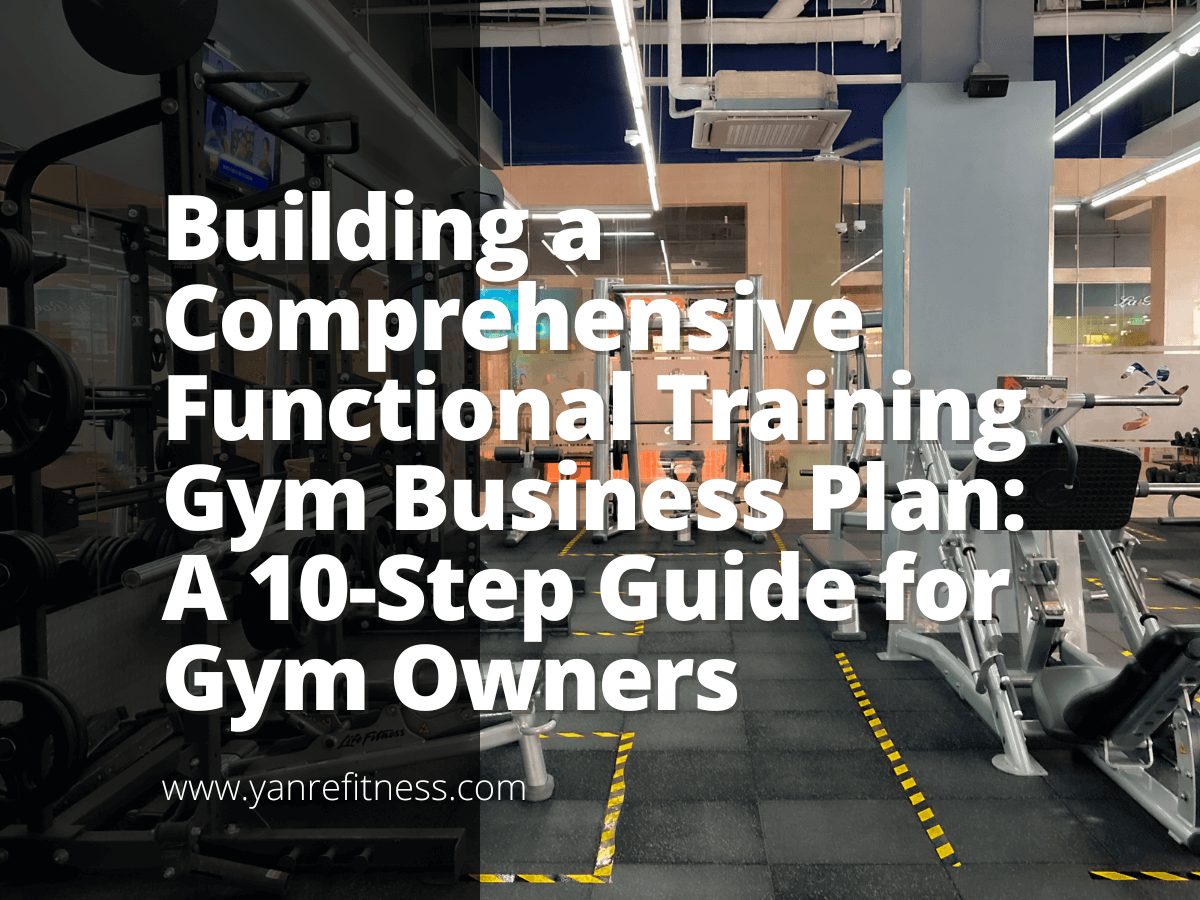 制定全面的功能训练健身房商业计划：健身房老板的 10 步指南 1