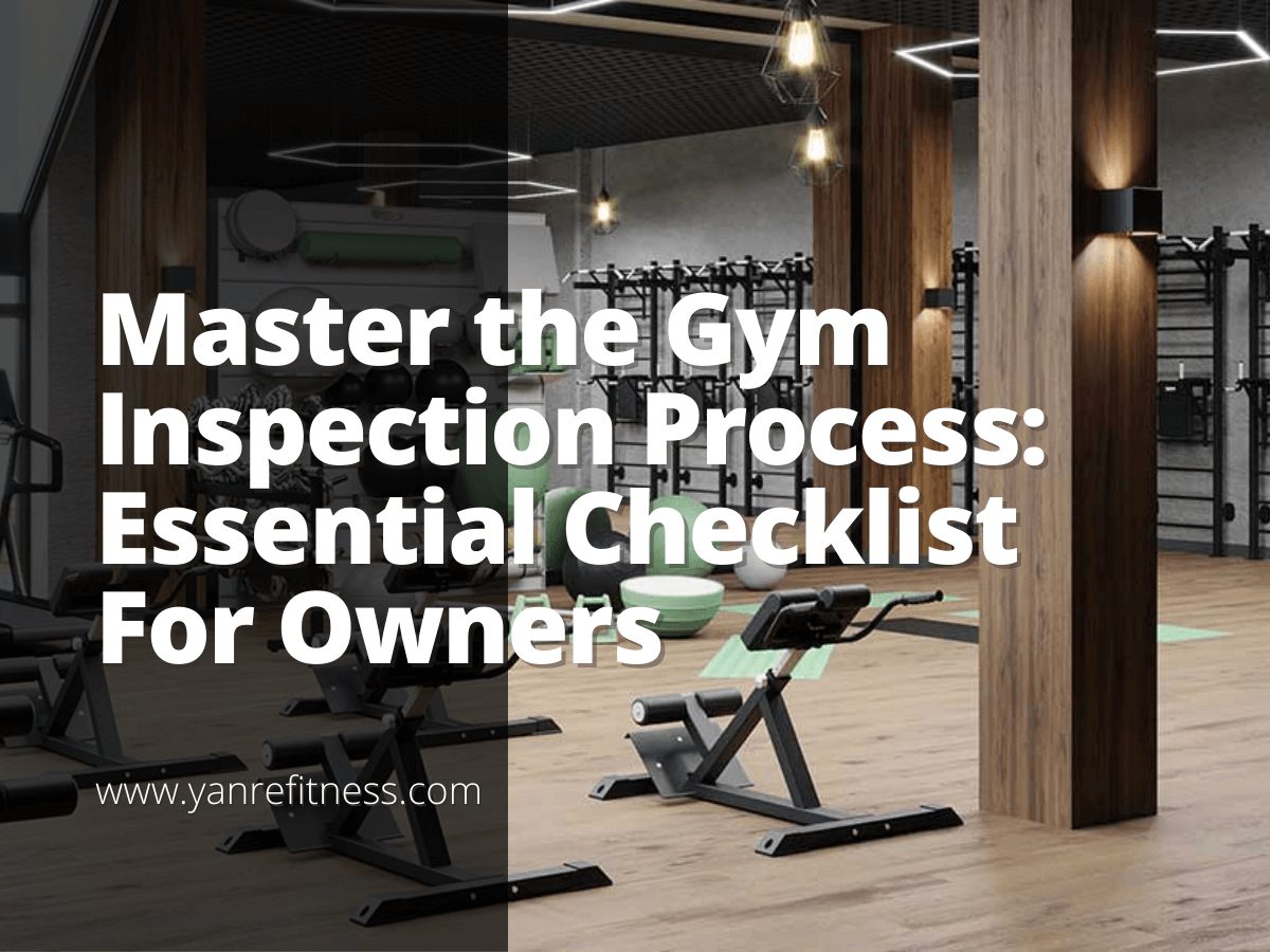 Meistern Sie den Fitnessstudio-Inspektionsprozess: Grundlegende Checkliste für Besitzer 1