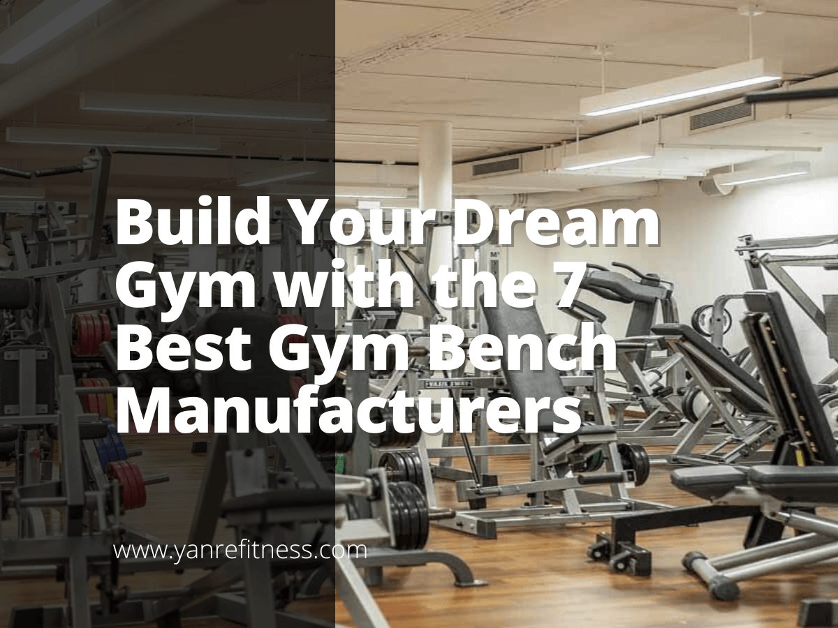 Construisez la salle de sport de vos rêves avec les 7 meilleurs fabricants de bancs de gym 1