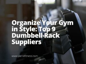 Organize Your Gym in Style: Top 9 Dumbbell Rack Suppliers 5