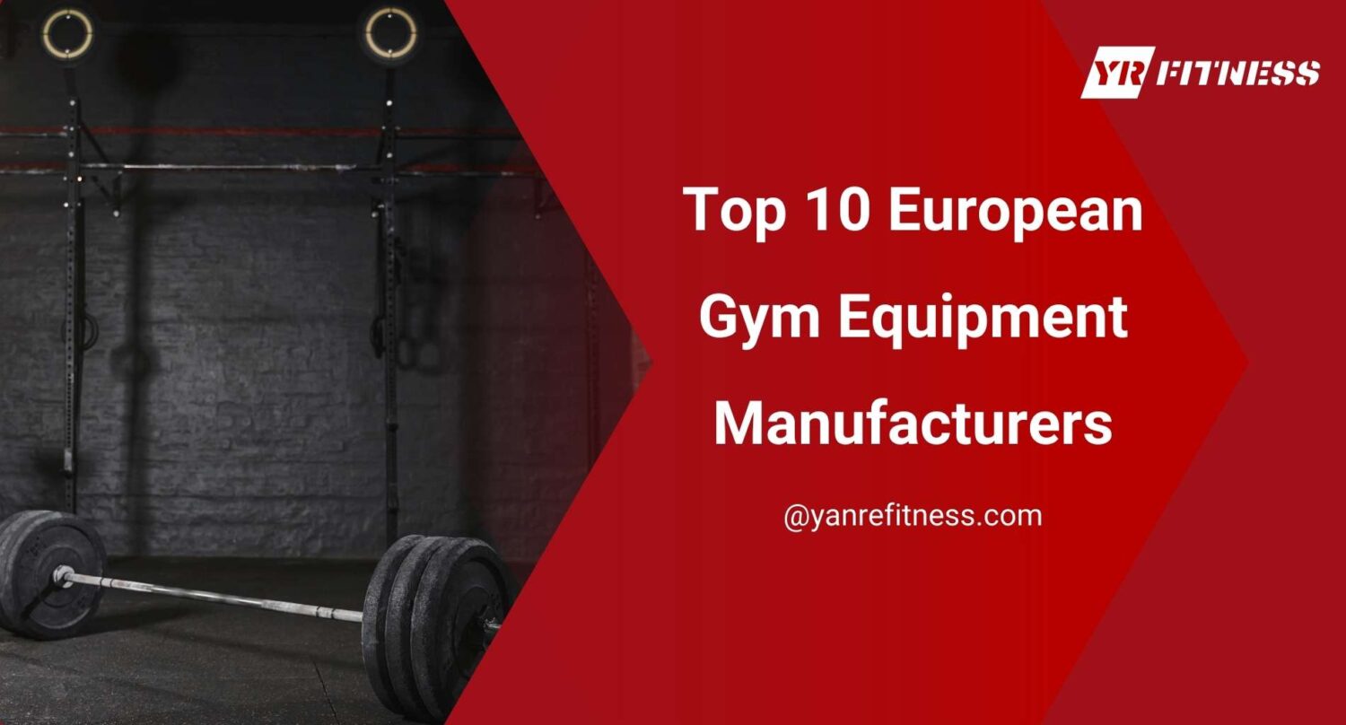 Top 10 European Gym Equipment Manufacturers 1