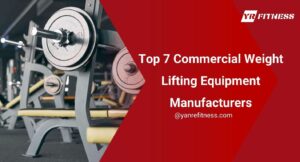 Top 7 Commercial Weight Lifting Equipment Manufacturers 10