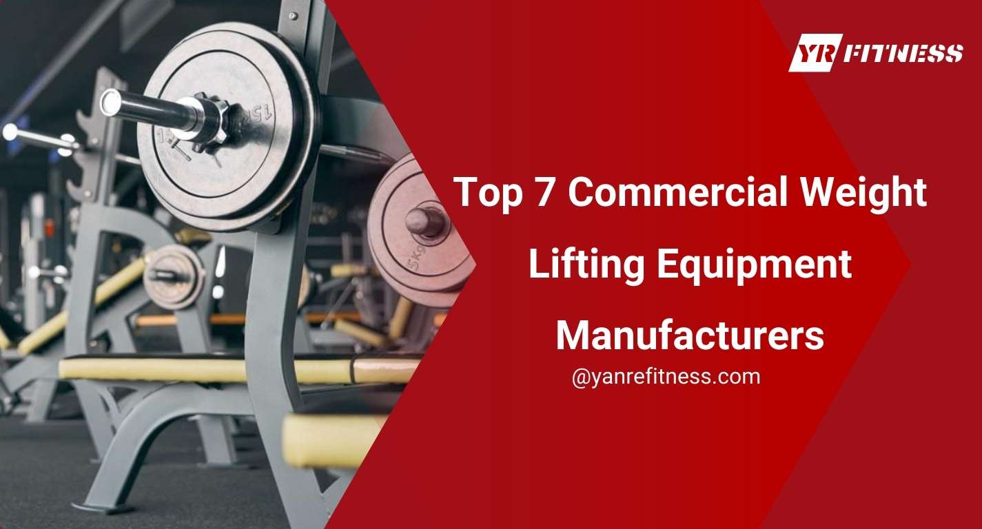Top 7 Commercial Weight Lifting Equipment Manufacturers 1
