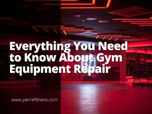 关于健身器材维修你需要知道的一切 8