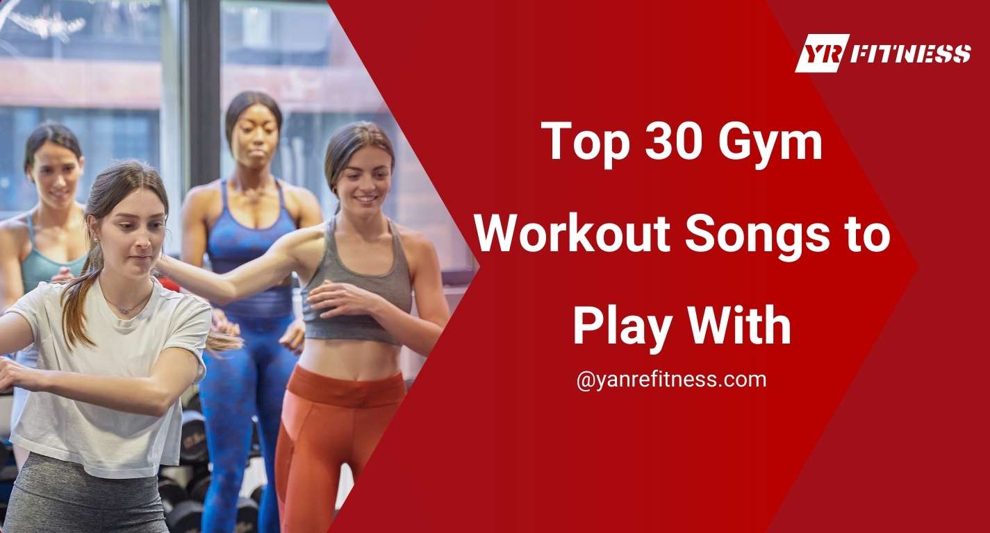 Top 30 Gym Workout Songs To Play With 1