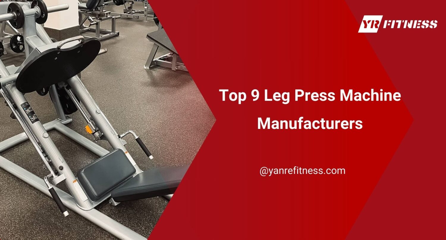 Top 9 Leg Press Machine Manufacturers 1