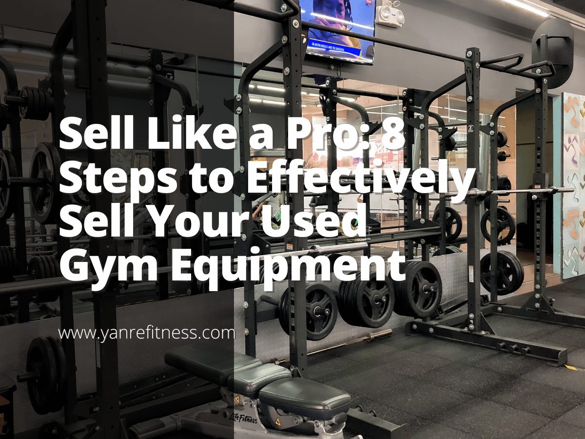Sell Like a Pro: 8 Steps to Effectively Sell Your Used Gym Equipment 1