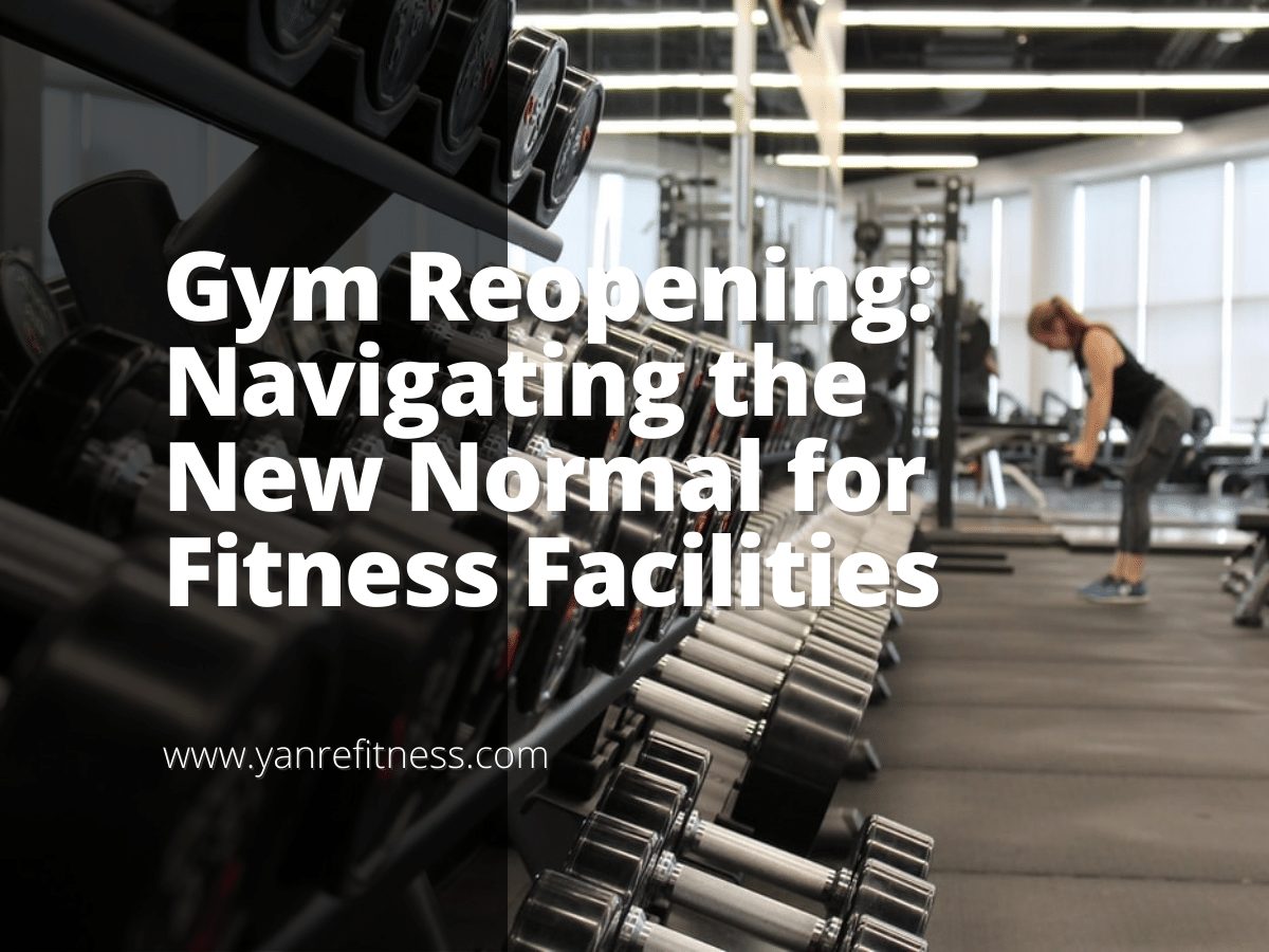 Wiedereröffnung von Fitnessstudios: Navigieren in der neuen Normalität für Fitnesseinrichtungen 1