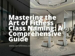 Mastering the Art of Fitness Class Naming: A Comprehensive Guide 4