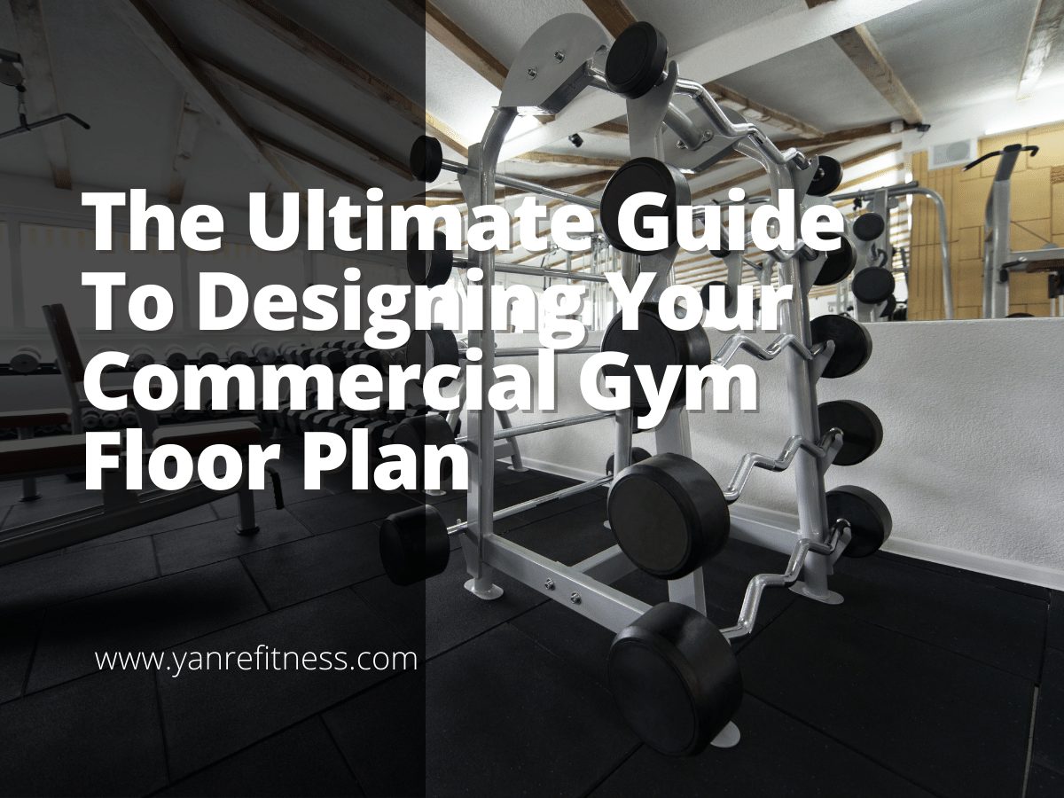 The Ultimate Guide to Designing Your Commercial Gym Floor Plan 1