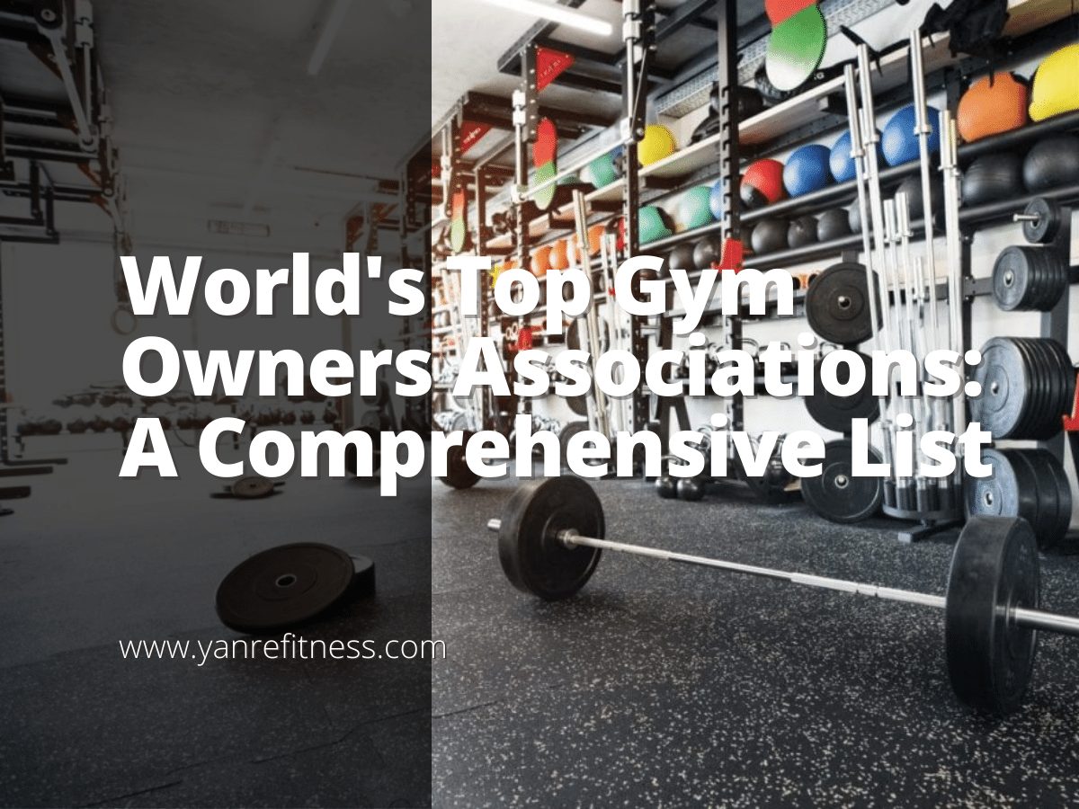 Die weltweit führenden Fitnessstudio-Besitzerverbände: Eine umfassende Liste 1