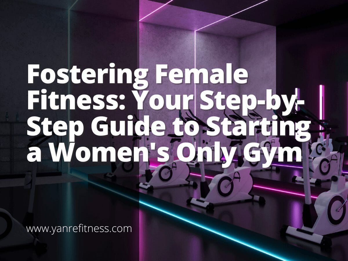 여성 피트니스 육성: 여성 전용 체육관 시작을 위한 단계별 가이드 1