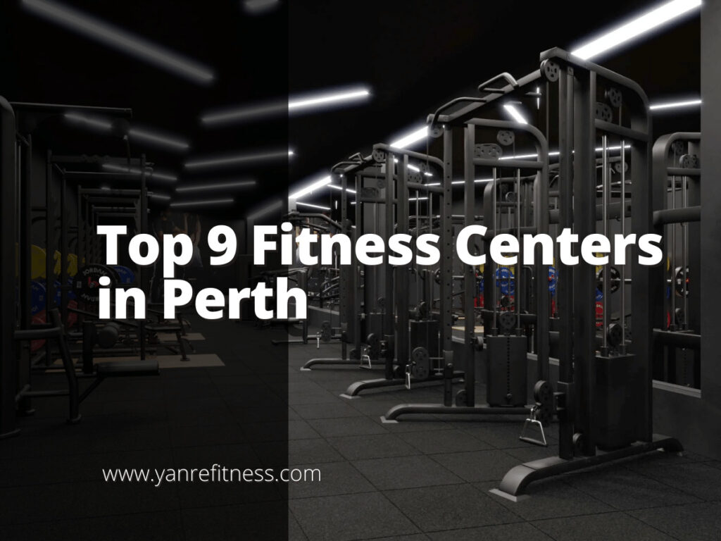 Top 9 Fitness Centers In Perth YR Fitness