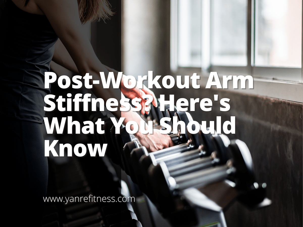 Post-Workout Arm Stiffness? Here's What You Should Know 4