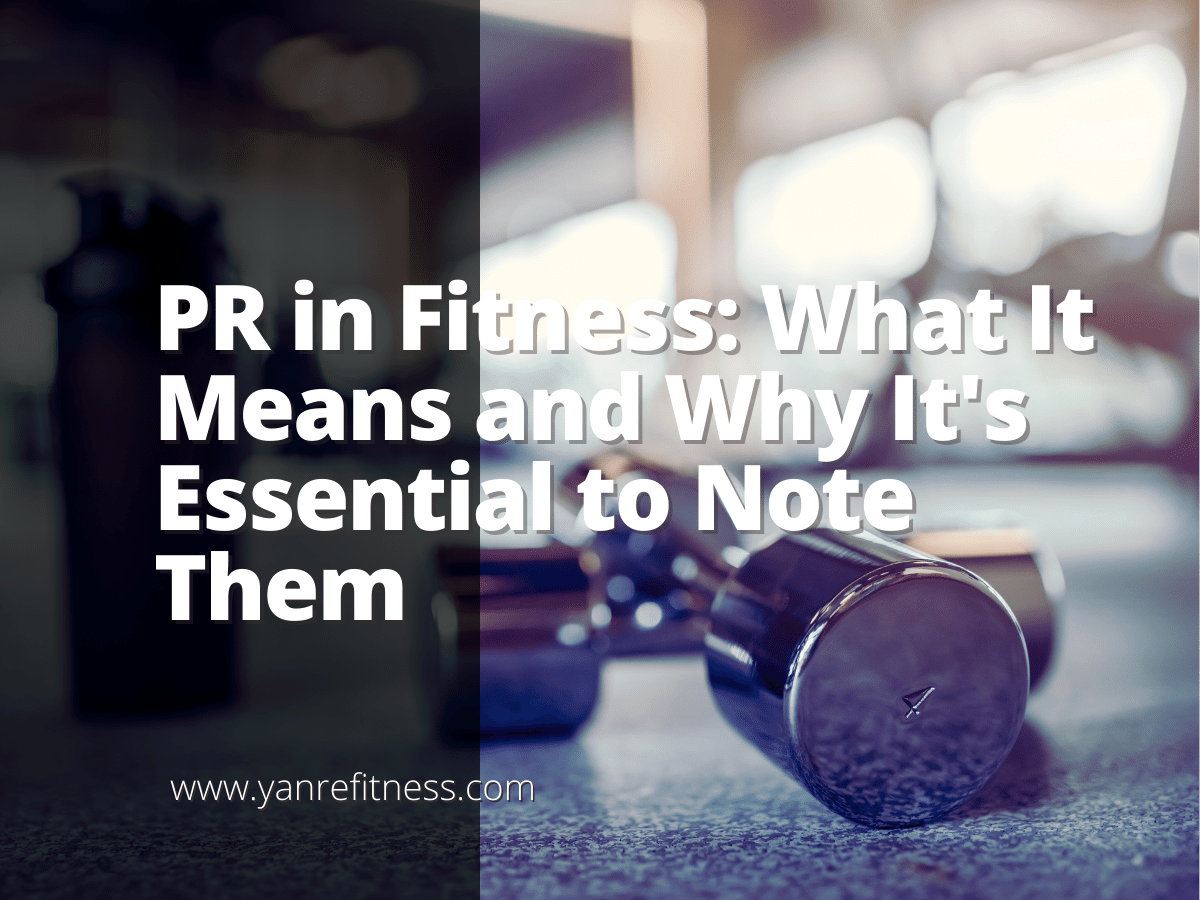 PR in Fitness: What It Means and Why It's Essential to Note Them 1
