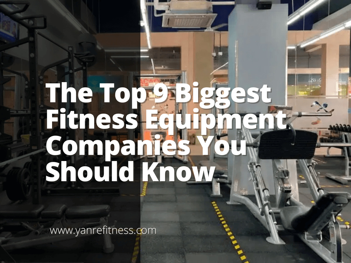 您应该了解的 9 家最大健身器材公司 1