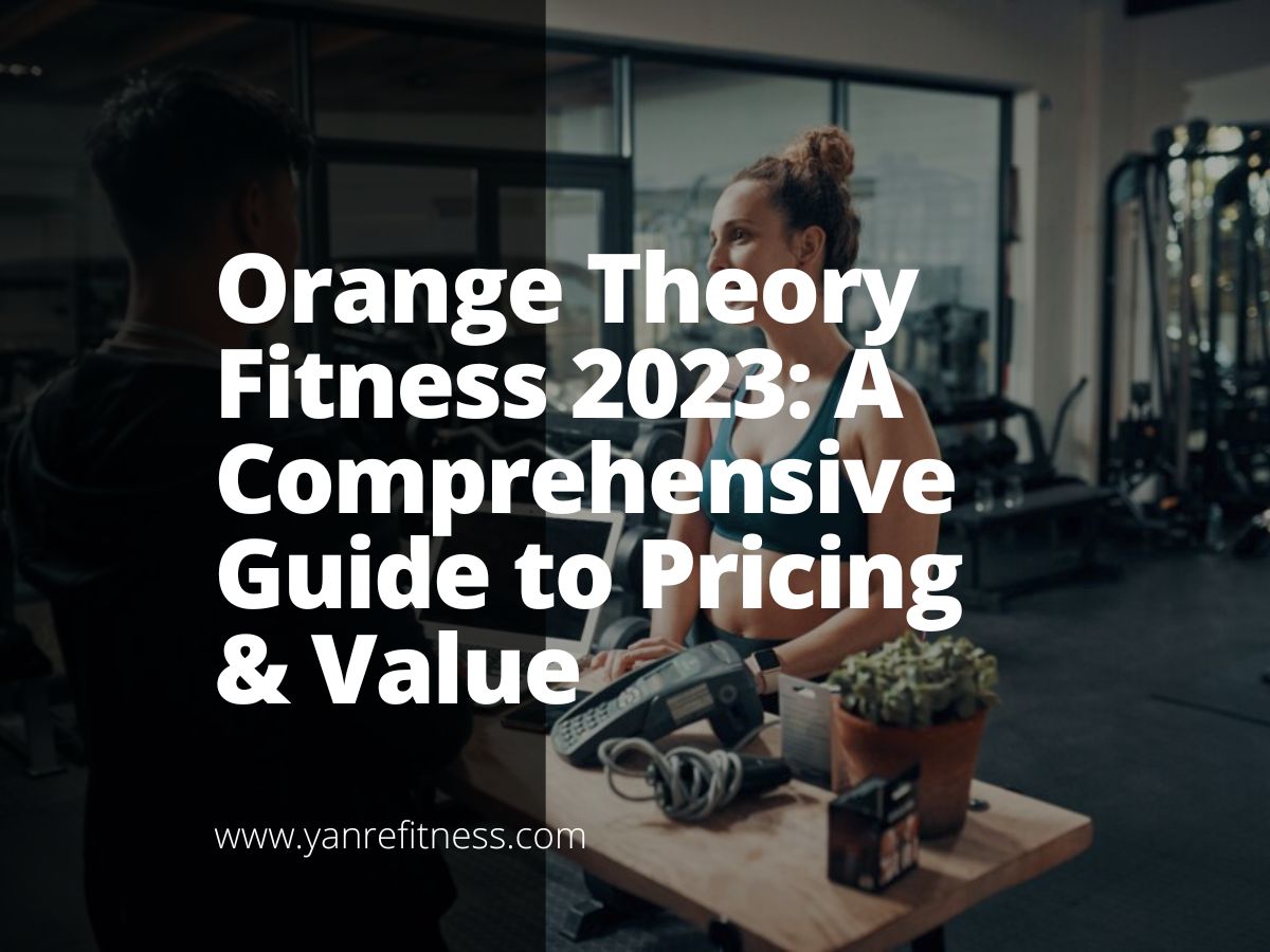 Orange Theory Fitness 2024: A Comprehensive Guide to Pricing & Value 1