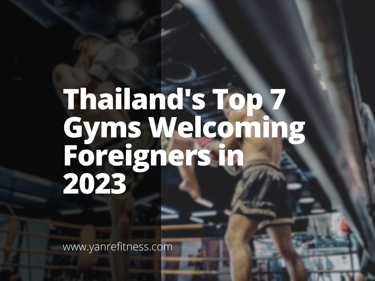 Thailand's Top 7 Gyms Welcoming Foreigners in 2024 1