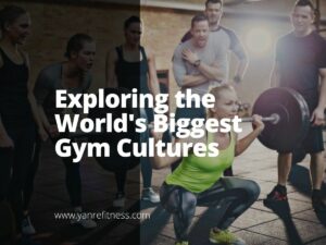 探索世界上最大的健身房文化 6