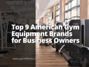 Top 9 American Gym Equipment Brands for Business Owners 3