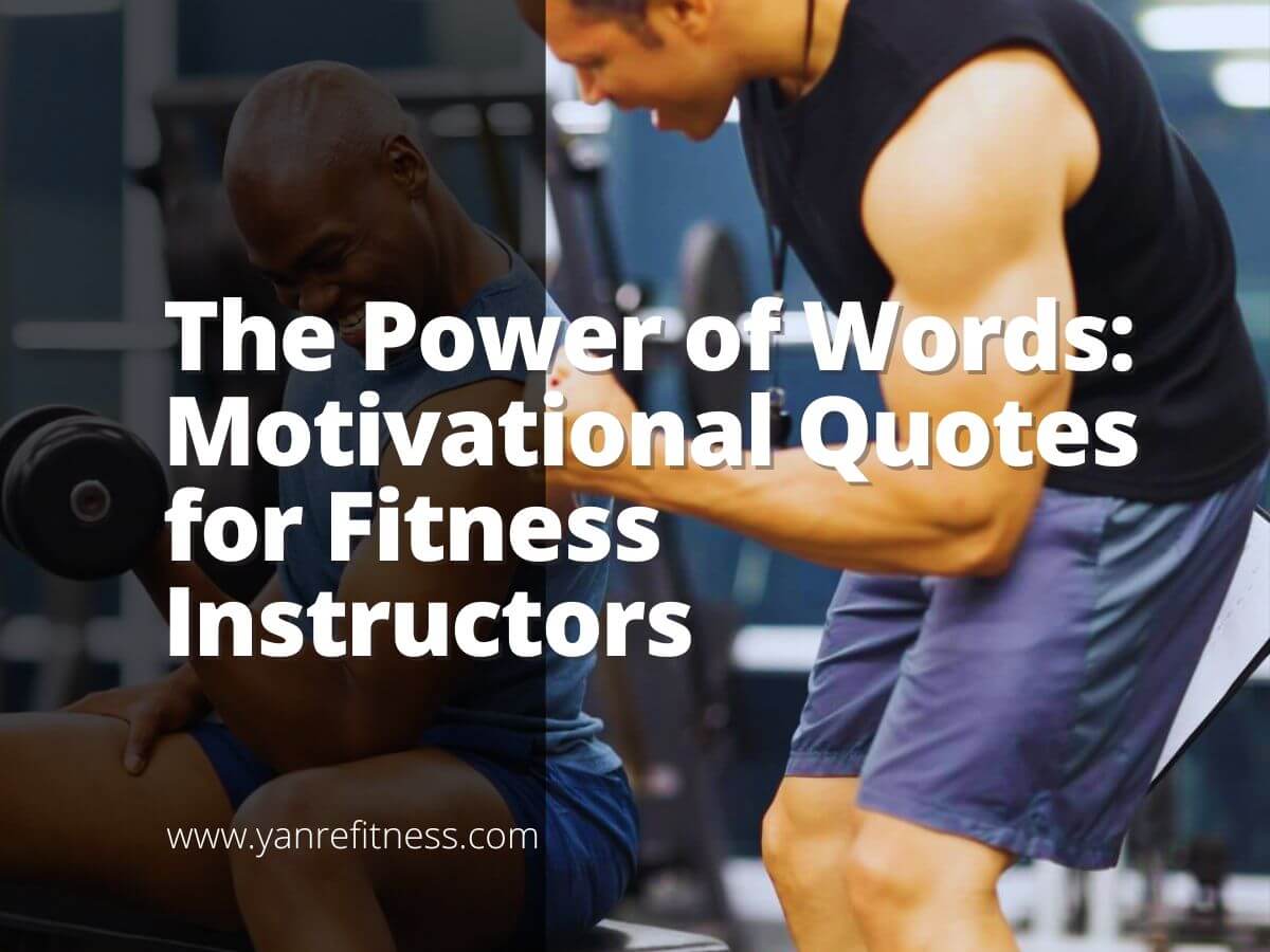 The Power of Words: Motivational Quotes for Fitness Instructors 1