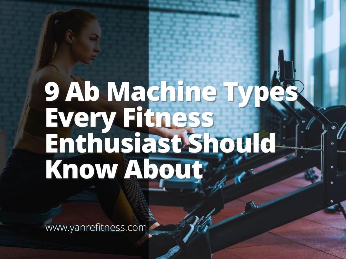 9 Ab Machine Types Every Fitness Enthusiast Should Know About 7