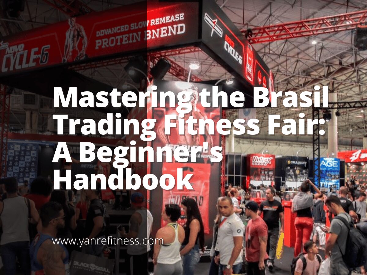 Padroneggiare la fiera del fitness commerciale in Brasile: un manuale per principianti 1