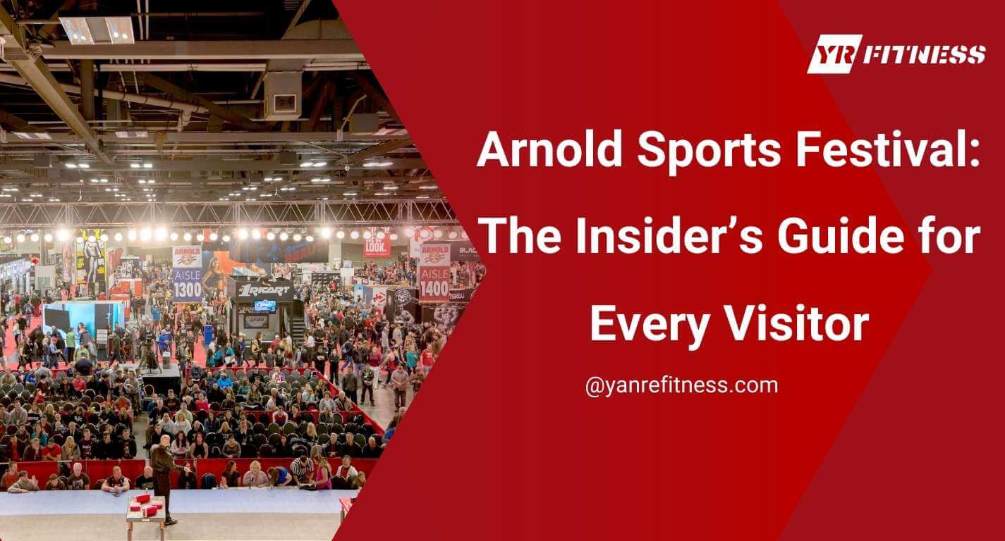Arnold Sports Festival: The Insider’s Guide For Every Visitor 1