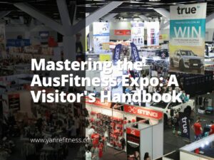Mastering the AusFitness Expo: A Visitor's Handbook 8