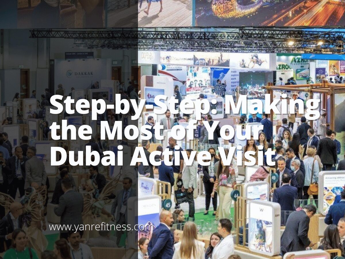 Stap voor stap: Haal het meeste uit uw actieve bezoek aan Dubai 1