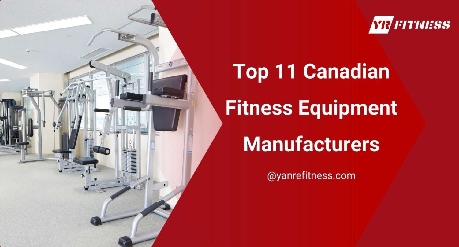 Top 11 Canadian Fitness Equipment Manufacturers 1