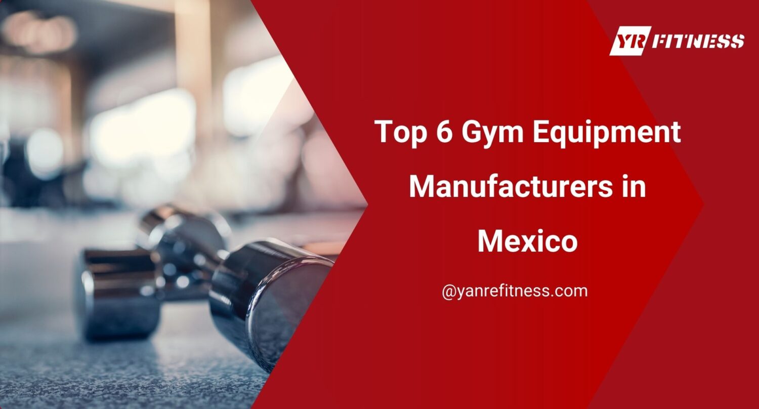 Top 7 Gym Equipment Manufacturers In Mexico 1