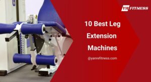 10 Best Leg Extension Machines 2