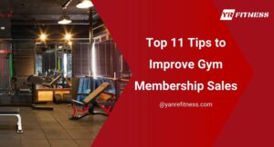 Top 11 Tips To Improve Gym Membership Sales 5