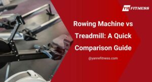 Rowing Machine Vs Treadmill: A Quick Comparison Guide 8