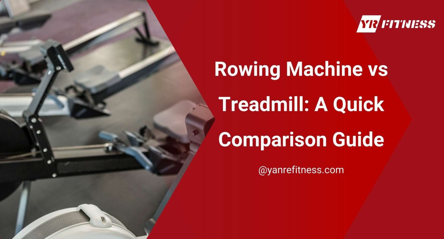 Rowing Machine Vs Treadmill: A Quick Comparison Guide 1