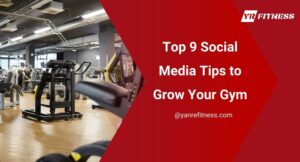 Top 9 Social Media Tips To Grow Your Gym 10