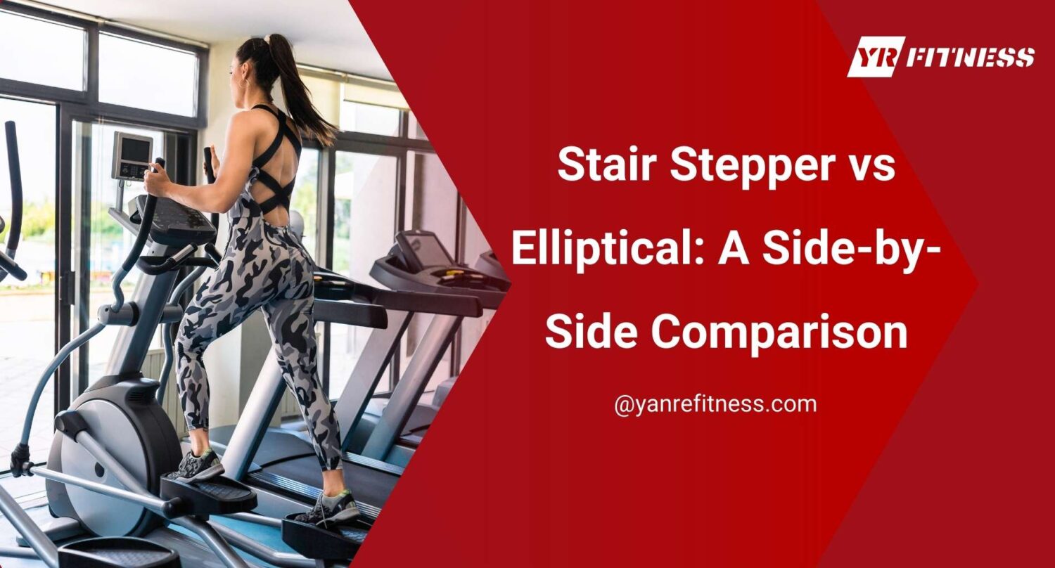 Stair Stepper Vs Elliptical: A Side-By-Side Comparison 1