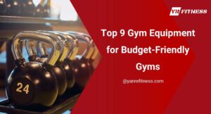 Top 9 fitnessapparatuur voor budgetvriendelijke sportscholen 1