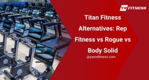 Titan Fitnessの代替品：Rep Fitness vs Rogue vs Body Solid 7